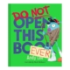 Do Not Open This Book Ever