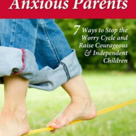 Anxious Kids Anxious Parents