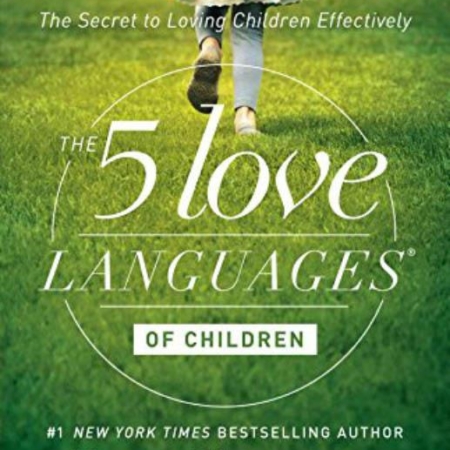 The 5 Love Languages of Children-The Secret to loving Children Effectively.