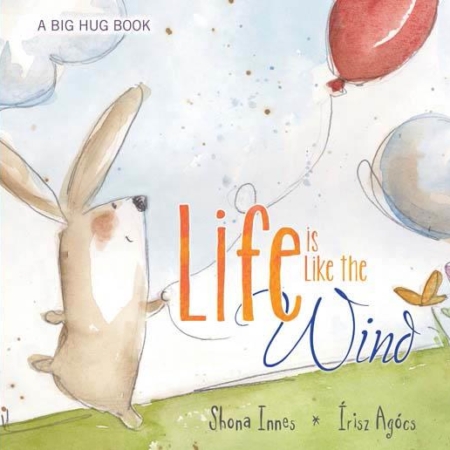 A Big Hug Book -  LIFE IS LIKE THE WIND