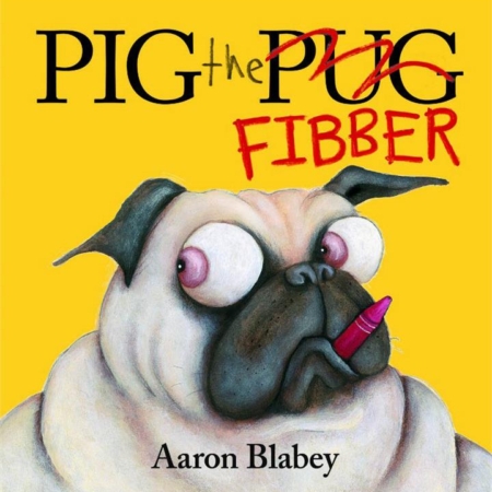 Pig the Fibber by Aaron Blabey