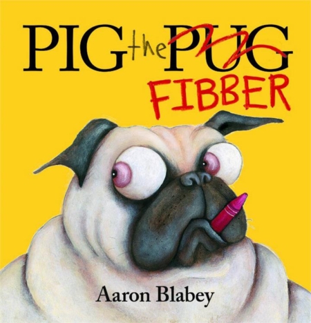 Pig the Fibber by Aaron Blabey