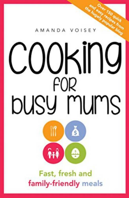 Cooking For Busy Mums - Fast