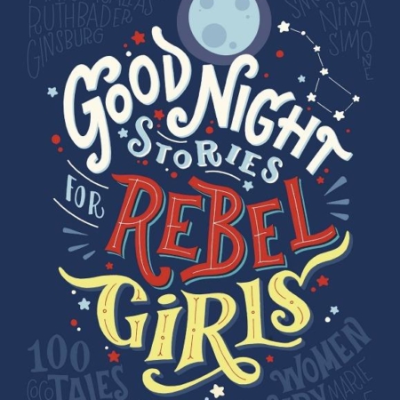 Goodnight Stories For Rebel Girls