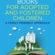 Life Story Books For Adopted and Fostered Children