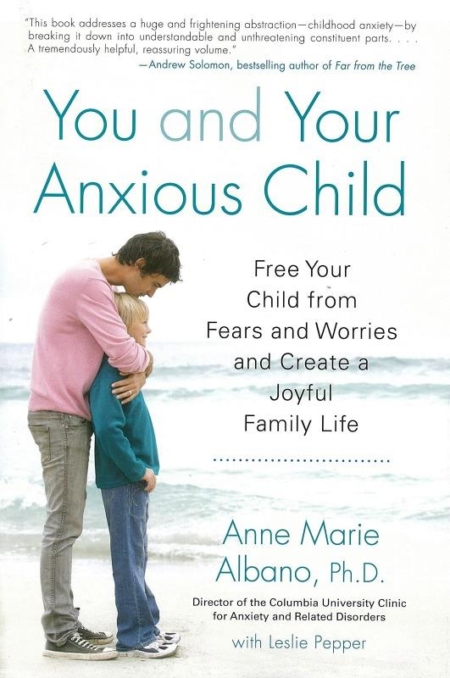 You and Your Anxious Child