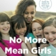 No More Mean Girls