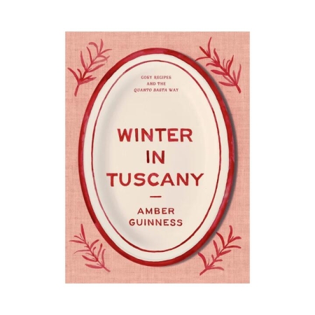 Winter In Tuscany Recipe Book by Amber Guinness - Books